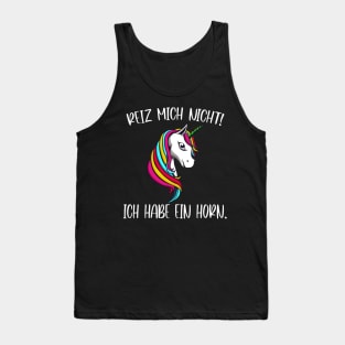 Reiz mich nicht Einhorn Tank Top